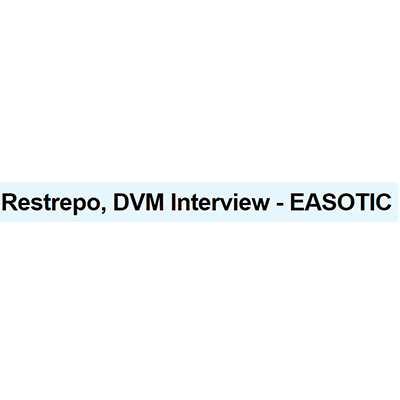 Restrepo, DVM Interview